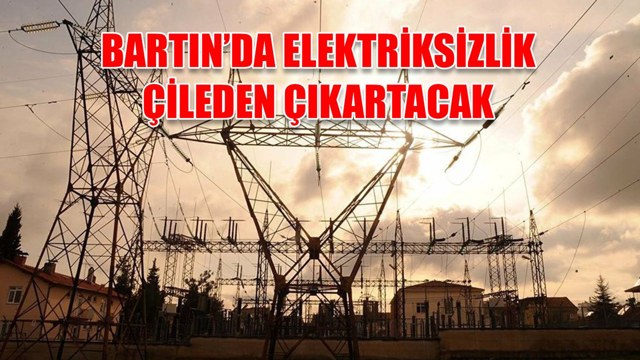 Bartın'da merkez dahil bütün gün elektrik kesintisi yaşanacak! Bartın Elektrik Kesintisi 24 Ekim