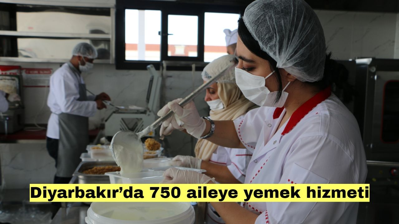 Diyarbakır’da 750 aileye yemek hizmeti