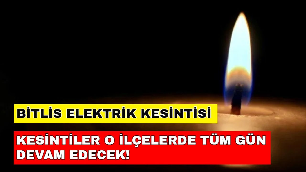 Bitlis yılbaşı öncesi elektriksiz kalacak! 31 Aralık 2023 Bitlis elektrik kesintisi