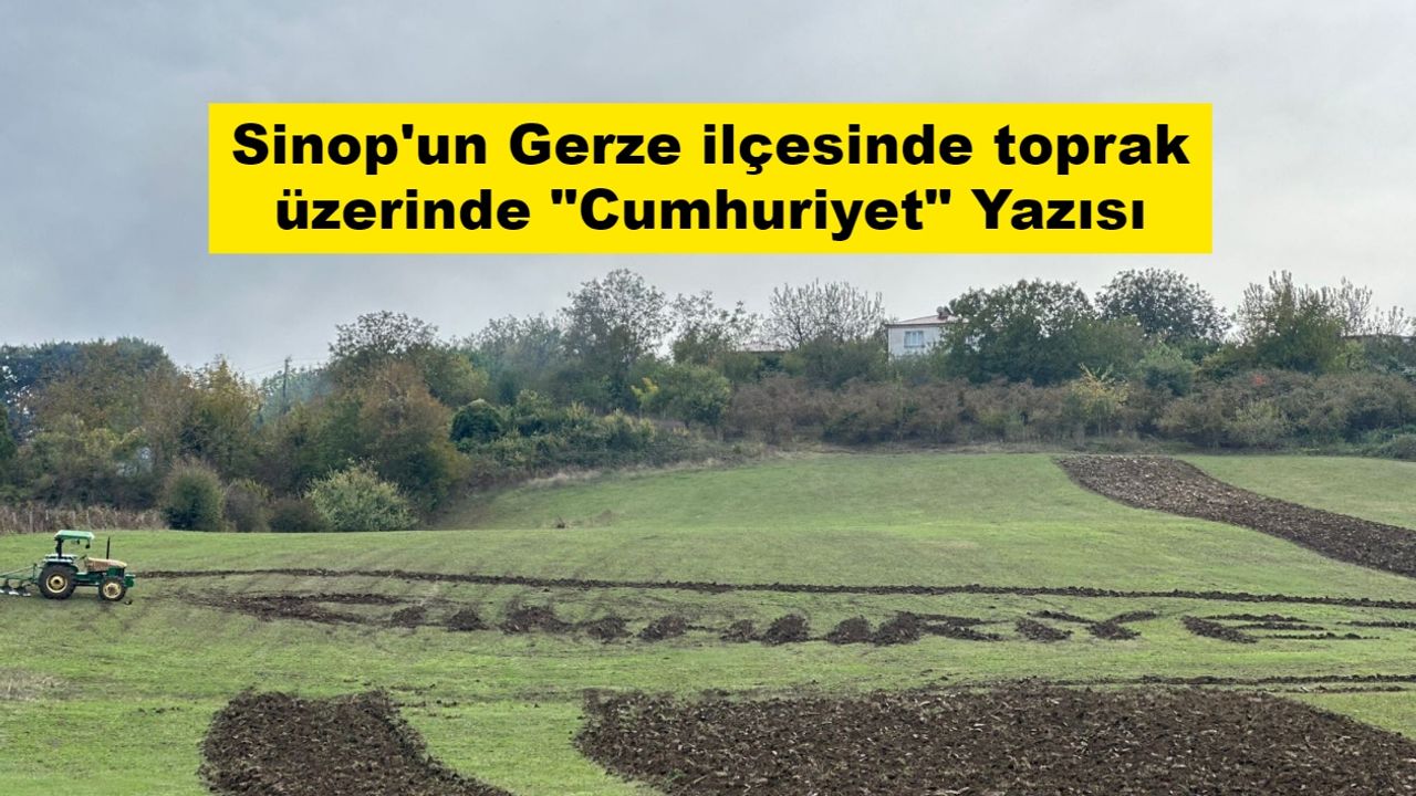 Sinop'un Gerze ilçesinde toprak üzerinde "Cumhuriyet" Yazısı