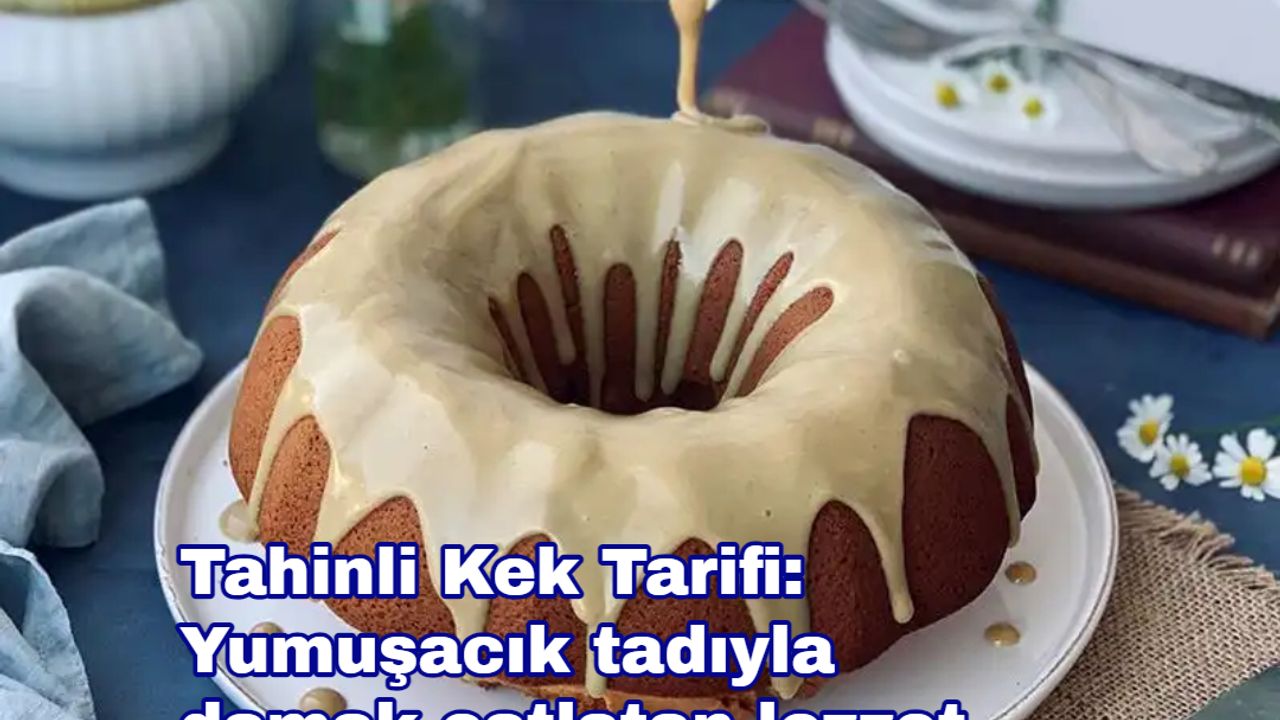 Tahinli Kek Tarifi: Yumuşacık tadıyla damak çatlatan lezzet