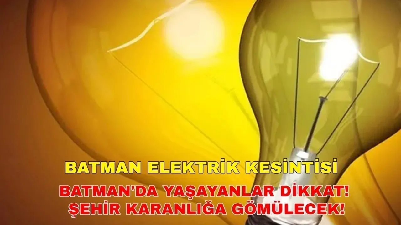 Batman haftaya elektriksiz başlayacak! 29 Ocak 2024 Batman elektrik kesintisi geliyor... -Dicle Elektrik kesintisi