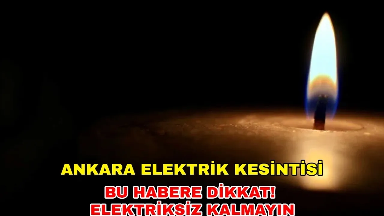 Ankara yarın da elektriksiz kalacak - Ankara elektrik kesintisi - 26 Ocak 2024 Başkent Elektrik kesintisi