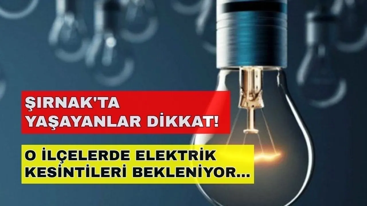30 Ocak 2024 Şırnak elektrik kesintisi o ilçelerde hayatı durma noktasına getirecek! -Dicle Elektrik kesintisi