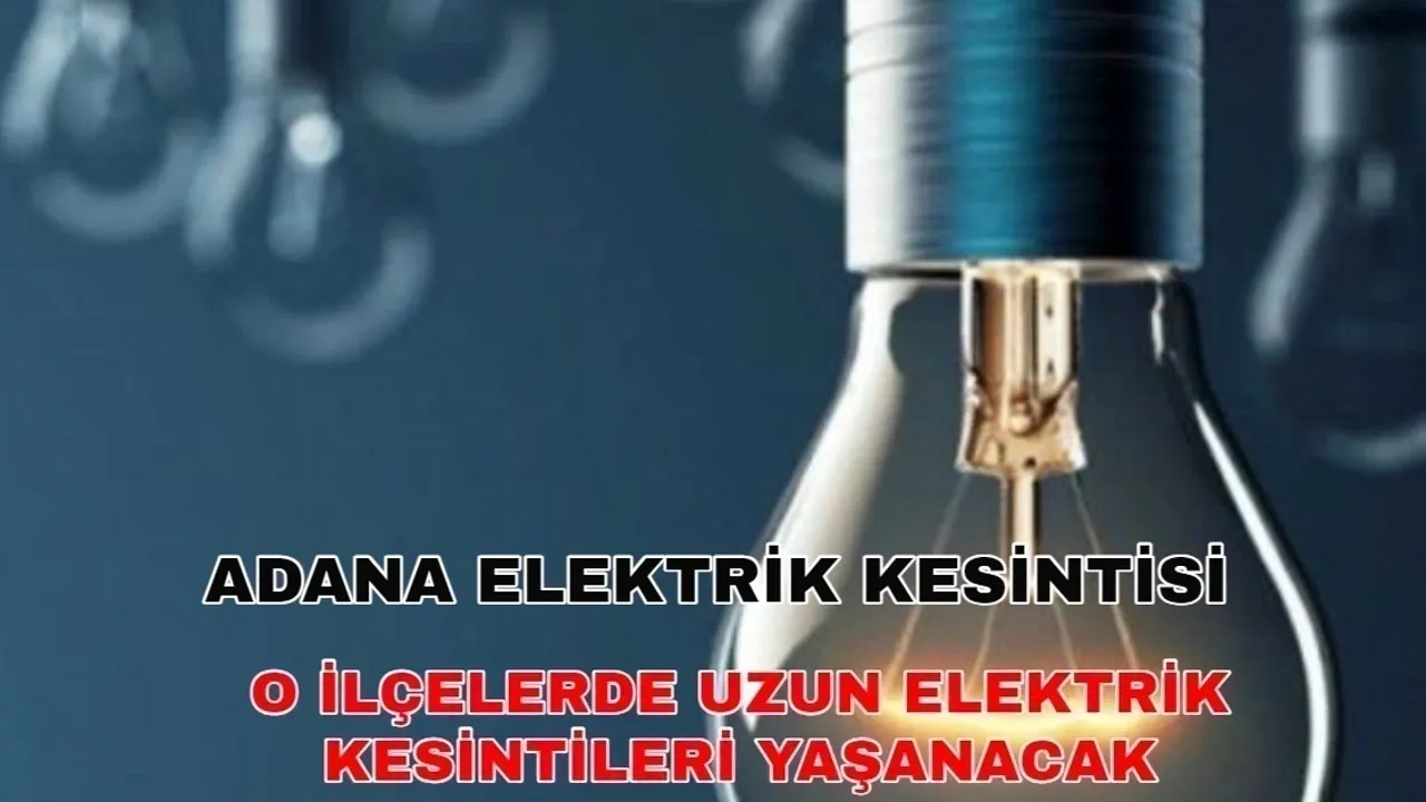 Adana elektrik kesintisi pazar planlarınızı iptal ettirecek! İşte detaylar... -28 Ocak Toroslar Elektrik kesintisi