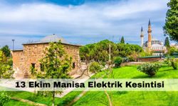 Manisa’da 7 ilçe cuma gününü elektriksiz geçirecek – 13 Ekim Manisa elektrik kesintisi