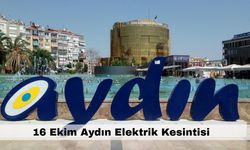 Aydın’da yarın hayat durabilir – 16 Ekim Aydın Elektrik kesintisi