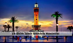 Şimdiden hazırlıklarınızı yapın! 19 Ekim İzmir Elektrik Kesintisi