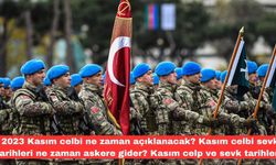 2023 Kasım celbi ne zaman açıklanacak? Kasım celbi sevk tarihleri ne zaman askere gider? Kasım celp ve sevk tarihleri