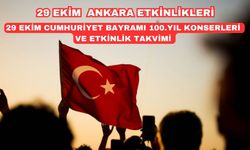 29 Ekim Ankara etkinlikleri: 29 Ekim Cumhuriyet Bayramı 100. yıl konserleri ve etkinlik takvimi