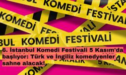 6. İstanbul Komedi Festivali 5 Kasım'da başlıyor: Türk ve İngiliz komedyenler sahne alacak!