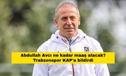 Abdullah Avcı ne kadar maaş alacak? Trabzonspor KAP'a bildirdi