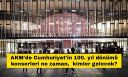 AKM'de Cumhuriyet'in 100. yıl dönümü konserleri ne zaman, kimler gelecek?