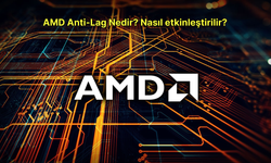 AMD Anti-Lag Nedir? Nasıl etkinleştirilir?