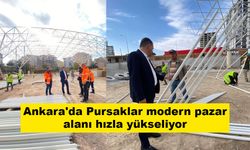 Ankara'da Pursaklar modern pazar alanı hızla yükseliyor