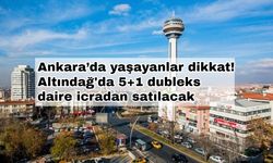 Ankara’da yaşayanlar dikkat! Altındağ'da 5+1 dubleks daire icradan satılacak
