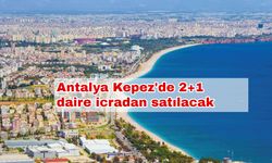 Antalya Kepez'de 2+1 daire icradan satılacak