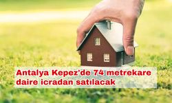 Antalya Kepez'de 74 metrekare daire icradan satılacak