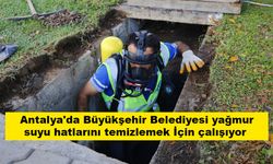 Antalya'da Büyükşehir Belediyesi yağmur suyu hatlarını temizlemek İçin çalışıyor