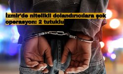 İzmirlilere silah zoruyla senet imzalattılar! Nitelikli dolandırıcılara şok operasyon: 2 üye tutuklandı