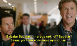 Babalar Savaşıyor nerede çekildi? Babalar Savaşıyor filmi konusu ve oyuncuları