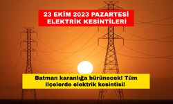 Batman karanlığa bürünecek! Tüm ilçelerde elektrik kesintisi! 23 Ekim Pazartesi