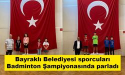 Bayraklı Belediyesi sporcuları Badminton Şampiyonasında parladı