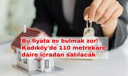 Bu fiyata ev bulmak zor! Kadıköy'de 110 metrekare daire icradan satılacak