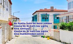 Bu fiyatta İzmir’de daire yokken Çeşme’de iki katlı taş yığma bina satılıyor!