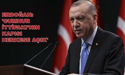 Cumhurbaşkanı Erdoğan: 'Cumhur İttifakı'nın kapısı herkese açık'