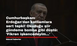 Cumhurbaşkanı Erdoğan'dan katliamlara sert tepki! Okuduğu şiir gündeme bomba gibi düştü: 'Fikren işkencedeyim...'