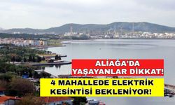 Aliağa'nın 4 mahallesinde planlı elektrik kesintileri yapılacak -11 Ekim Aliağa elektrik kesintisi