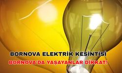 Bornova elektrik kesintisi o mahalleleri etkileyecek! İşte detaylar... -1 Kasım Gediz elektrik kesintisi