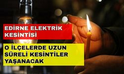 4 Mayıs 2024 Edirne elektrik kesintisi sabrınızı zorlayacak! İşte o ilçeler.... -Trakya Elektrik kesintisi