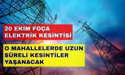 Foça'da yaşayanlar dikkat! Elektrik kesintileri planlarınızı bozabilir... -20 Ekim Foça elektrik kesintisi