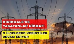 Kırıkkale güne elektrik kesintileriyle uyanacak -12 Ekim Kırıkkale elektrik kesintisi