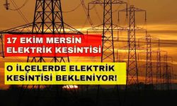 Mersin'in o ilçelerindeki kesintiler günü aksatacak! İşte elektriksiz kalacak ilçeler -17 Ekim Mersin elektrik kesintisi