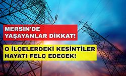Mersin'de yaşayanlar dikkat! Elektrik kesintisi gününüzü karartabilir... -20 Ekim Mersin elektrik kesintisi