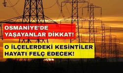 Osmaniye'de yaşayanlar dikkat! Kesintiler moral bozacak... 25 Ekim Osmaniye elektrik kesintisi