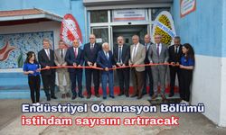 Endüstriyel Otomasyon Bölümü istihdam sayısını artıracak