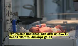 İzmir Şehir Hastanesi'nde özel anlar... İlk bebek 'Hamza' dünyaya geldi!