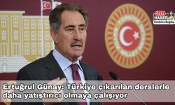 Ertuğrul Günay: Türkiye çıkarılan derslerle daha yatıştırıcı olmaya çalışıyor