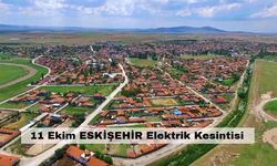 Mahmudiye ve Günyüzü’nde 13 saatlik elektrik kesintisi yaşanacak – 11 Ekim Eskişehir elektrik kesintisi