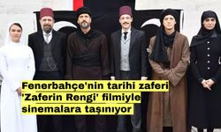 Fenerbahçe'nin tarihi zaferi 'Zaferin Rengi' filmiyle sinemalara taşınıyor