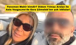 Fenomen Mahir kimdir? Didem Yılmaz Arslan ile Asla Vazgeçme'de Esra Çömelek'ten şok iddialar!