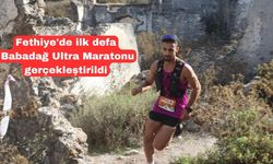 Fethiye'de ilk defa Babadağ Ultra Maratonu gerçekleştirildi