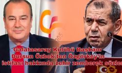 Galatasaray Kulübü Başkanı Dursun Özbek'ten Özgörkey'in istifası hakkında zehir zemberek sözler