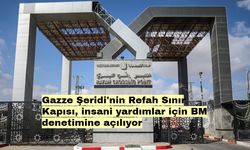 Gazze Şeridi'nin Refah Sınır Kapısı, insani yardımlar için BM denetimine açılıyor