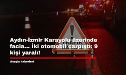 Aydın-İzmir karayolu üzerinde facia... İki otomobil çarpıştı: 9 kişi yaralı!