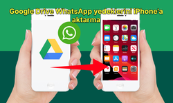 Google Drive WhatsApp yedeklerini iPhone'a aktarma